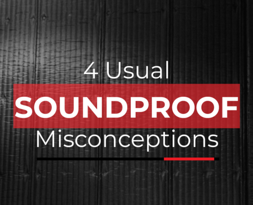 Four Soundproof Misconceptions