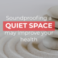 Soundproofing a quiet space, Soundproofing, Quiet Space, Wellbeing, Quilted Studio Blanket