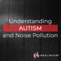 Understanding Autism and Noise Pollution